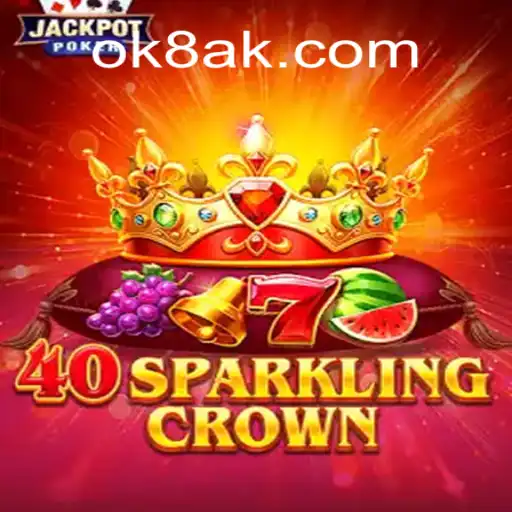 Explorando o Mundo do 40SparklingCrown: Diversão e Estratégia no OK8.COM